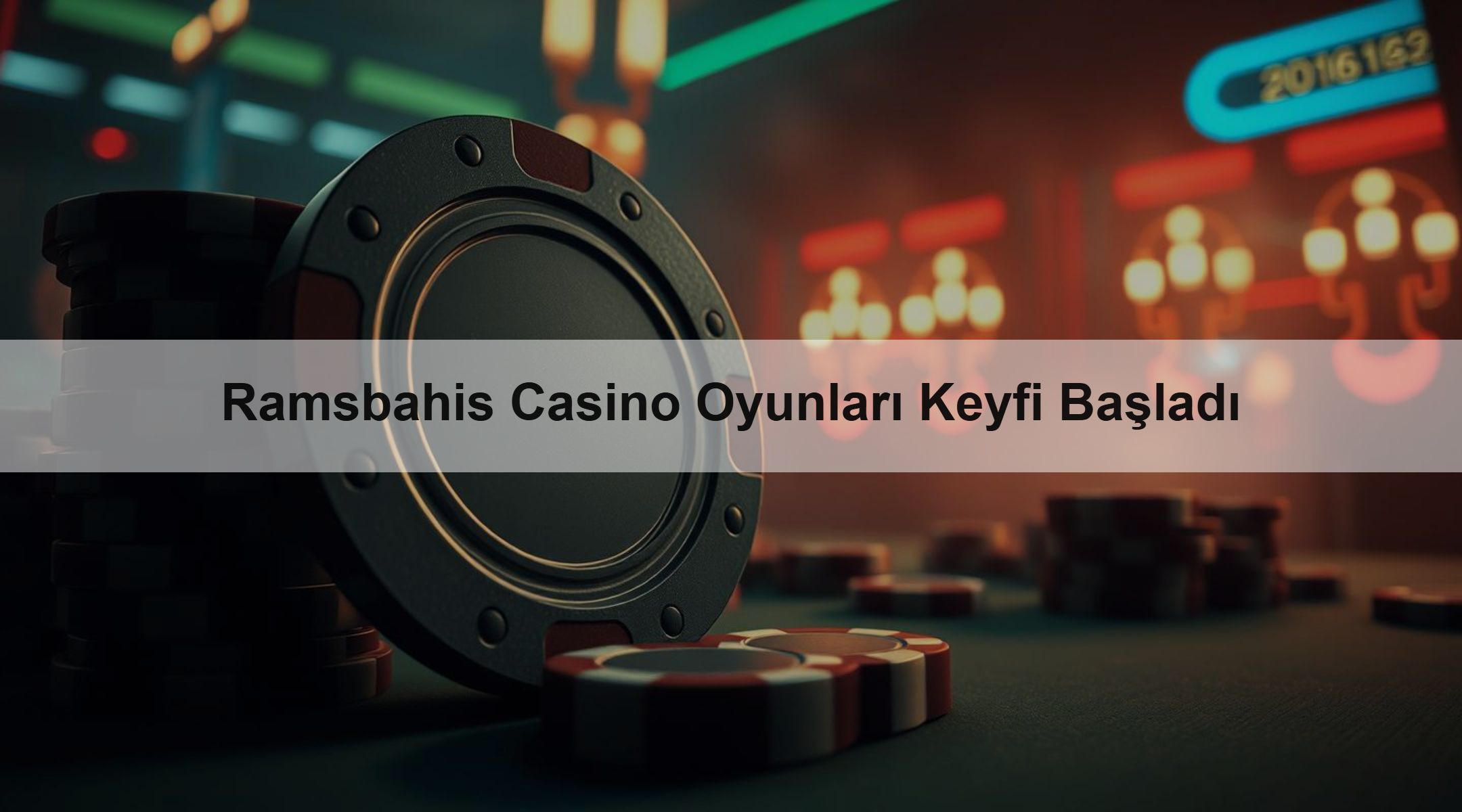 Ramsbahis Casino Oyunları Keyfi Başladı