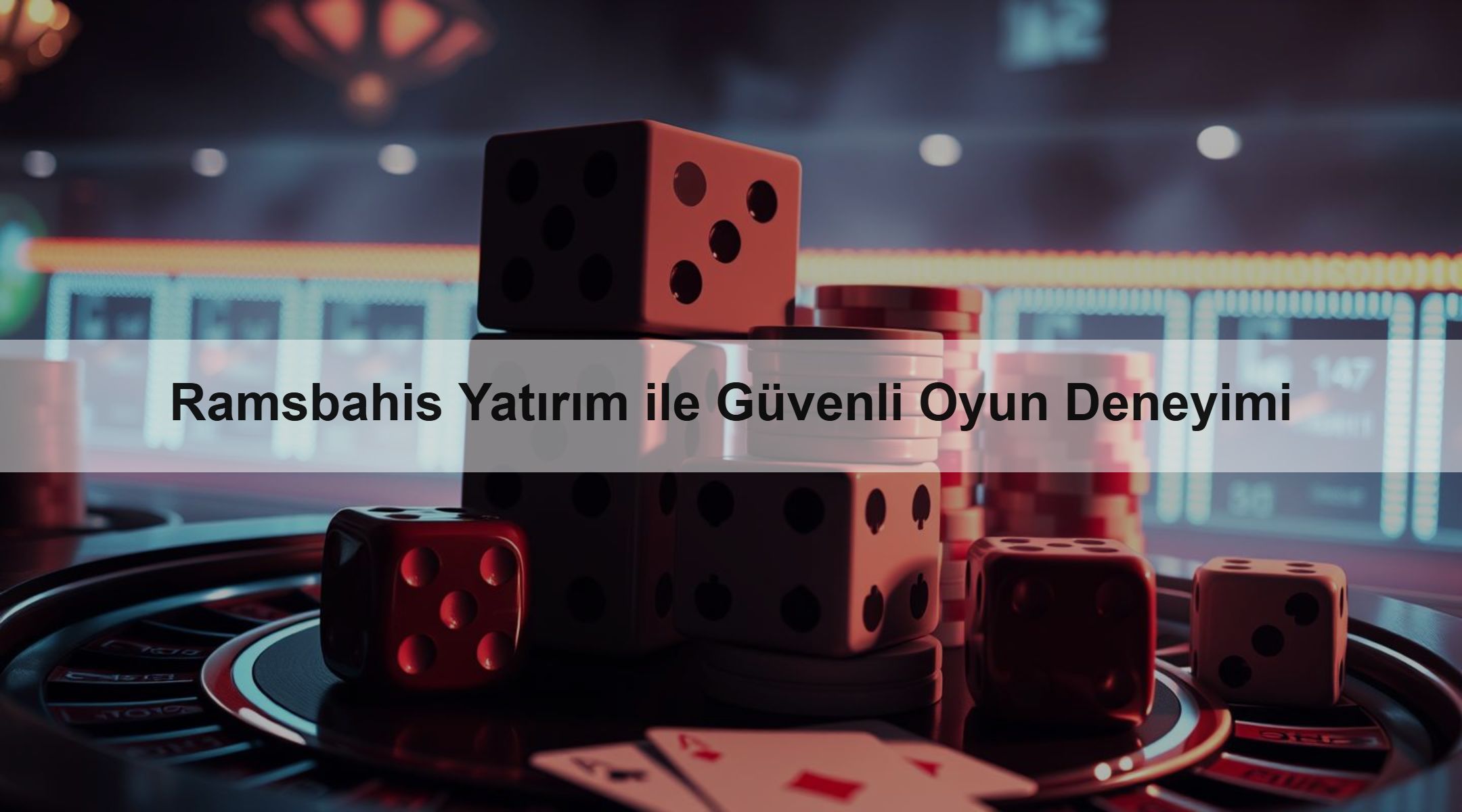 Ramsbahis Yatırım ile Güvenli Oyun Deneyimi
